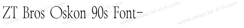 ZT Bros Oskon 90s Font字体转换